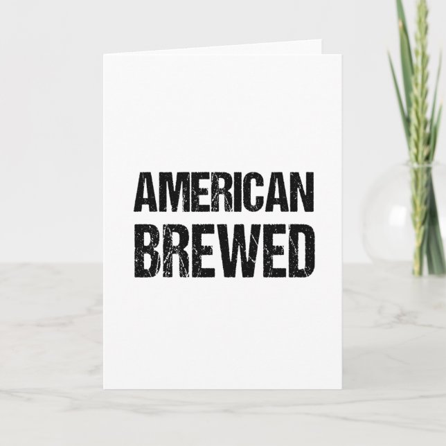 AMERICAN BREW Anpassningsbar Funny Birthday Gift A Kort (Framsida)