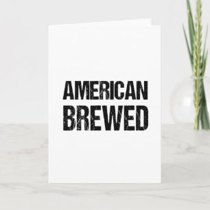 AMERICAN BREW Anpassningsbar Funny Birthday Gift A Kort