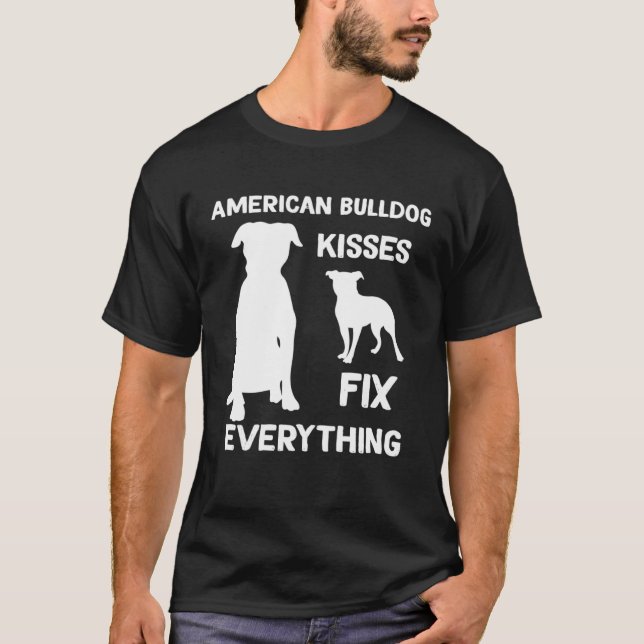 American bulldog kisses fix everything American bu T Shirt (Framsida)