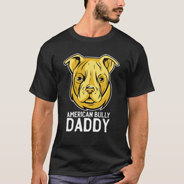 American Bully Daddy Best Dad Ever Father Day T Shirt (Framsida)