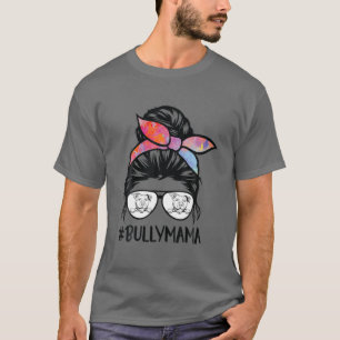 American Bully Mamma Messy Bun Hair Glasses, Bully T Shirt