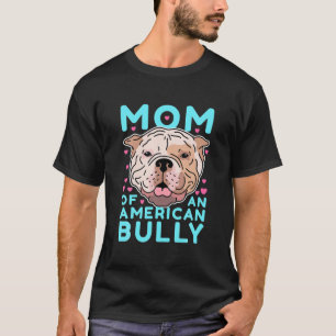 American Bully Mamma Puppy Hundägare American Bu T Shirt