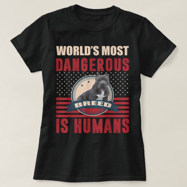 American Bully Pitbull Humans Dangerous Breed T-Sh T Shirt (Design framsida)