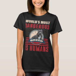 American Bully Pitbull Humans Dangerous Breed T-Sh T Shirt