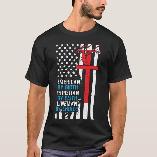 American By Birth, Christian By Faith, Linesman by T Shirt (Framsida)