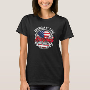 American by Birth Machinist by Choice Patriotic Me T Shirt