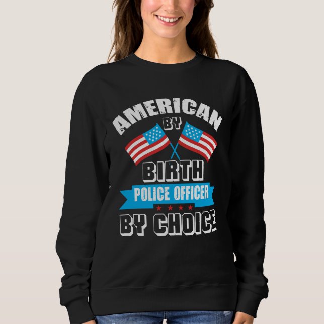American By Birth Police Officer By Choice US Amer T Shirt (Framsida)
