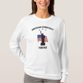 American Democracy Forever med Flagga T Shirt