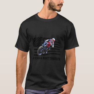 American Dirt Tracker Flat Track Racer Dirt Track T Shirt