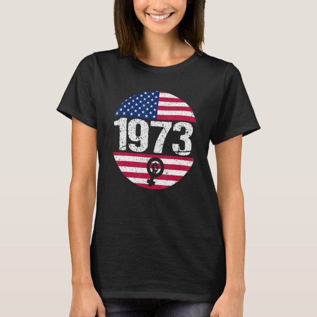 American Flag 1973 Protect Pro Roe Feminism Pro Ch T Shirt (Framsida)