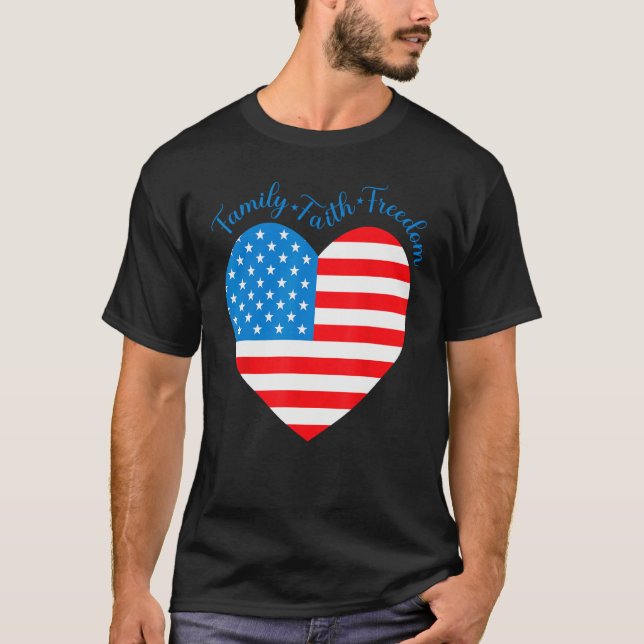 American Flag Heart Faith Family Freedom 4th Of Ju T Shirt (Framsida)