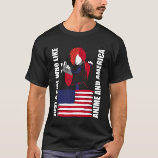 American Flag - Just a Girl who Like Anime and Ame T Shirt