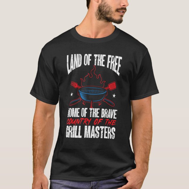 American Flag Land Of The Free Grill Master 4th Of T Shirt (Framsida)