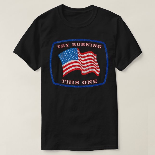 American Flag Try Burning This One Conservative Pa T Shirt (Design framsida)