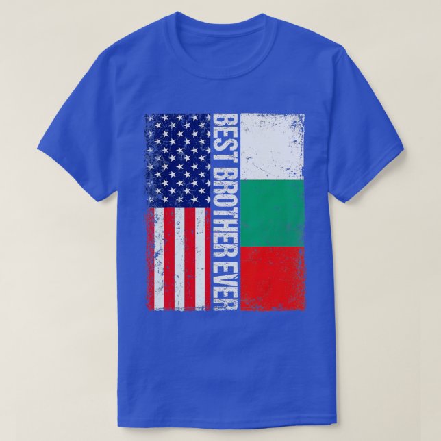American Flagga Bulgaria Flagga Best Brother Aldri T Shirt (Design framsida)