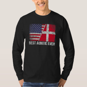 American Flagga & Danmark Flagga Best Auntie All F T Shirt