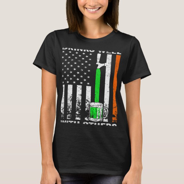 American Flagga St patrick's day Beer Drinks well  T Shirt (Framsida)