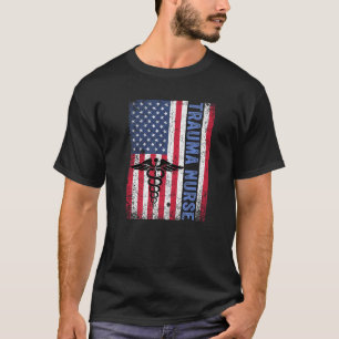 American Flagga Trauma Nurses RN ER Nursing Gift J T Shirt