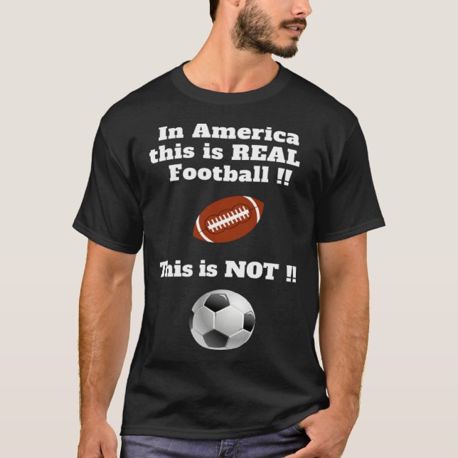 American football is the real football t shirt (Framsida)