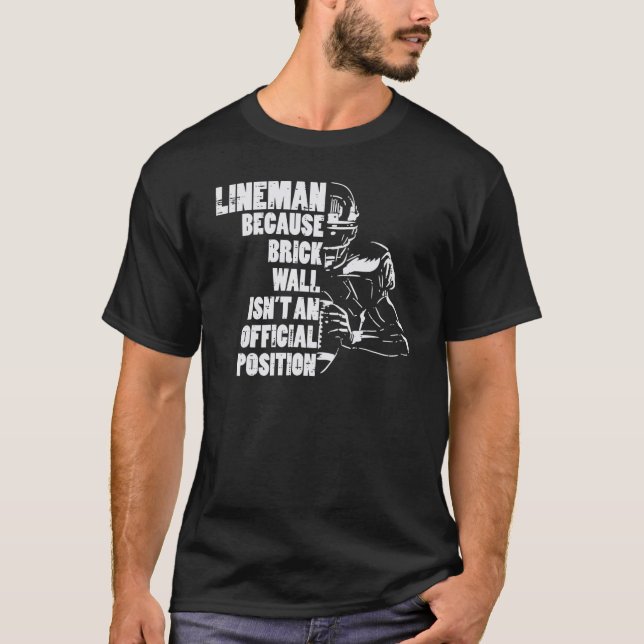 American Football Lineman Because Brick Wall  Play T Shirt (Framsida)