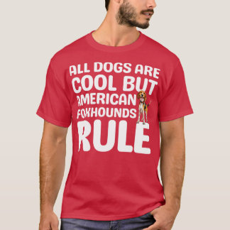 American Foxhounds Rule T Shirt