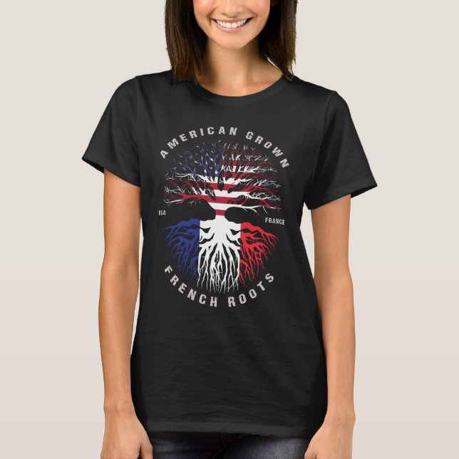 American Grown Fransk Roots Frankrike Flagga T Shirt (Framsida)