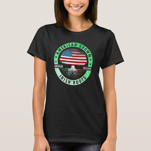 American grown Irish roots flag Ireland st Patrick T Shirt (Framsida)