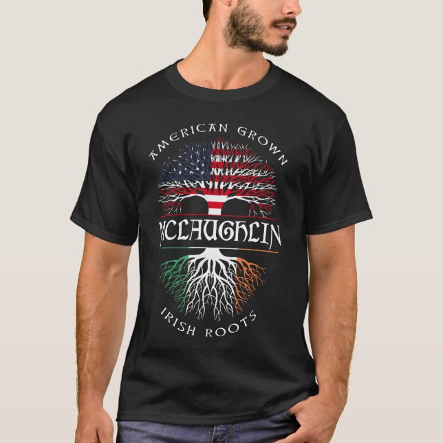 American Grown Irish Roots MCLAUGHLIN Irish Namn T Shirt (Framsida)