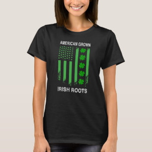 American Grown Irish Roots St Patrick S Day Famil T Shirt