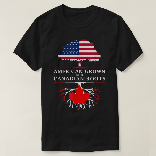 American Grown with Canadian Roots Canada T Shirt (Design framsida)