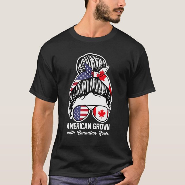 American grown with Canadian roots Canadian T Shirt (Framsida)