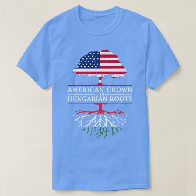 American Grown with Hungary Roots Hungary  T Shirt (Design framsida)