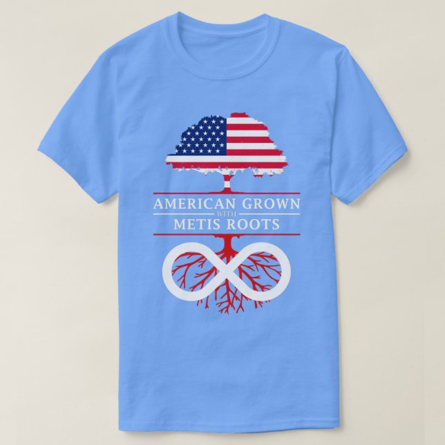 American Grown with Metis Roots T Shirt (Design framsida)
