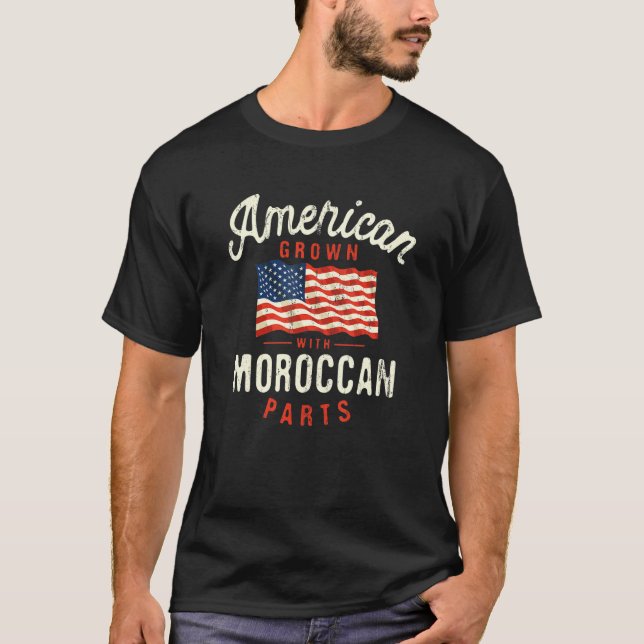 American Grown with Moroccan Parts Patriotic Natio T Shirt (Framsida)