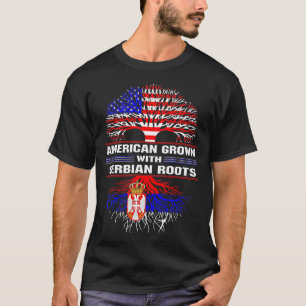 American Grown with Serbian Roots T-Shirt