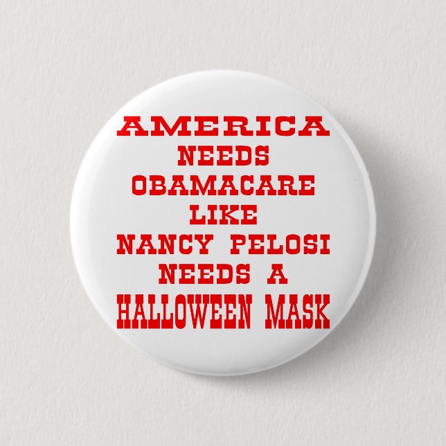 American Needs ObamaCare som Pelosi A-mask Knapp (Framsida)