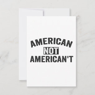 American Not American t Funny Patriotic 4 juli Tack Kort