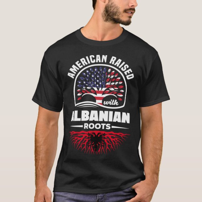 American Raised With Albanian Roots Albanian Alban T Shirt (Framsida)