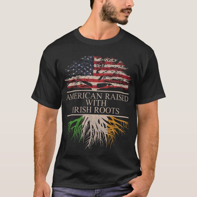 American Raised with Irish Roots T Shirt (Framsida)