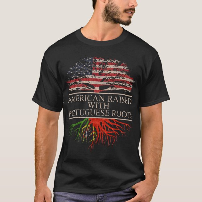 American Raised with Portuguese Roots T Shirt (Framsida)