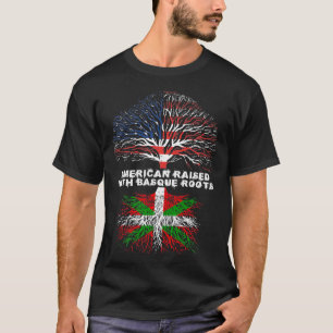 American Razed with Baskque Roots Basques T Shirt