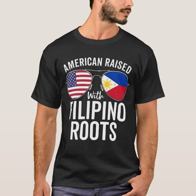 American Razed with Filipino Roots Philippines Fl T Shirt (Framsida)