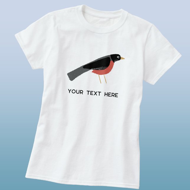 American Robin Art Custom Text T Shirt (American Robin custom text, name or saying T-shirt)