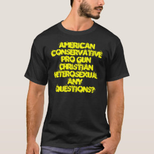 AMERICANCONSERVATIVEPRO GUNCHRISTIANHETEROSEXUA… TEE SHIRT