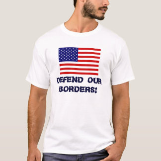 AmericanFlag FÖRSVARAR VÅRA GRÄNSER! Tee