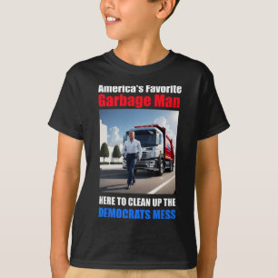 Americas Favorite Garbyge Man här för att städa up T Shirt