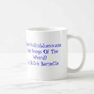 Amerifolknbluesicana (och sånger av konstigen) kaffemugg
