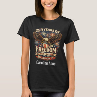 Amerika 250 år av frihet, fortfarande på fri fot t shirt