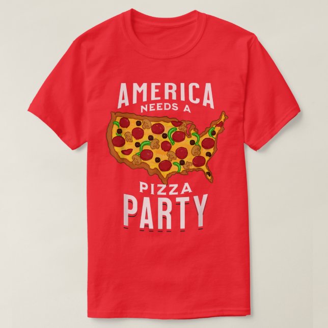 Amerika behöver en Pizza Party T-Shirt (Design framsida)