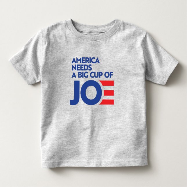 Amerika behöver en stor Kopp av Joe T Shirt (Framsida)